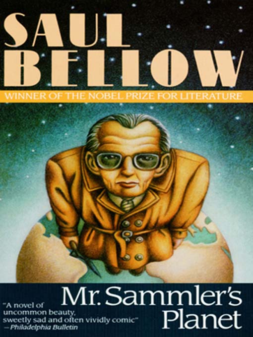 Saul Bellow创作的Mr. Sammler's Planet作品的详细信息 - 可供借阅